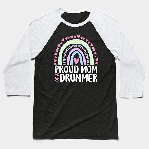 Proud Mom of a Drummer Baseball T-Shirt by ChadPill